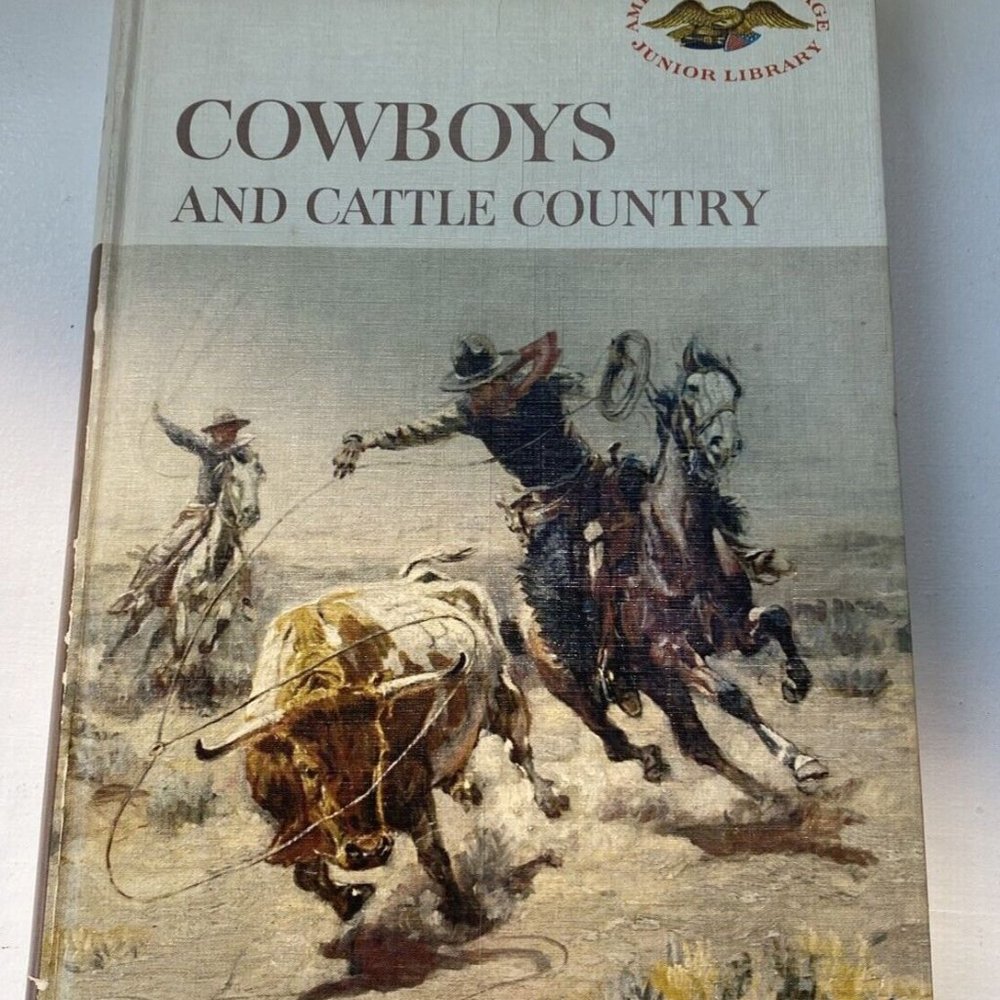 Cowboys and Cattle Country (American Heritage Junior Library) Homeschooling HC‎